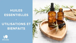 Huiles essentielles : comment les utiliser et quels sont leur bienfaits